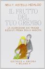 Il frutto del tuo grembo. La guarigione dai traumi ricevuti prima della nascita