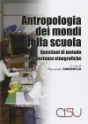 Antropologia dei mondi della scuola. Questioni di metodo ed esperienze etnografiche