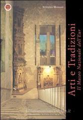 Arti e tradizioni. Il Museo Nazionale dell'Eur Arti e tradizioni. Il Museo Nazionale dell'Eur