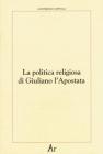La politica religiosa di Giuliano l'Apostata