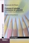 Il processo di selezione e valutazione del potenziale. Come stendere un profilo descrittivo