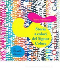 Storia a colori del Signor Colore. Audiolibro. CD-ROM
