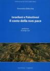Il costo della non pace. Israeliani e palestinesi