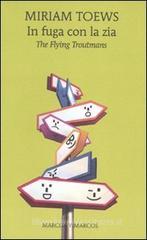 In fuga con la zia. The flying Troutmans In fuga con la zia. The flying Troutmans