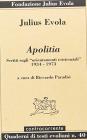 Apolitia. Scritti sugli �orientamenti esistenziali� 1934-1973