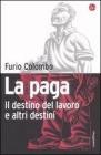 La paga. Il destino del lavoro e altri destini