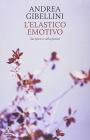 L' elastico emotivo. Sui poeti e sulla poesia