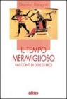 Il tempo meraviglioso. Racconti di dei e di eroi