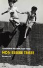 Non essere triste