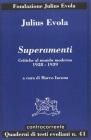 Superamenti. Critiche al mondo moderno 1928-1939