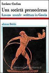 Una societ� premoderna. Lavoro, morale, scrittura in Grecia