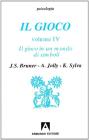 Il gioco. Ruolo e sviluppo del comportamento ludico negli animali e nell'uomo vol.4