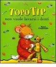 Topo Tip non vuole lavarsi i denti