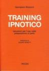Training ipnotico. Istruzioni per l'uso nella preparazione al parto