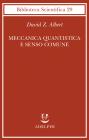 Meccanica quantistica e senso comune