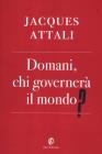 Domani chi governer� il mondo?