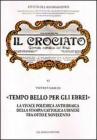 �Tempo bello per gli ebrei�. La vivace polemica antiebraica della stampa cattolica udinese tra Otto e Novecento
