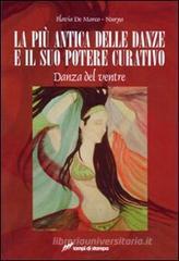 La più antica delle danze e il suo potere curativo. Danza del ventre La più antica delle danze e il suo potere curativo. Danza del ventre