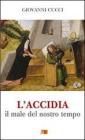 L' accidia. Il male del nostro tempo
