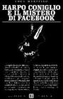 Harpo Coniglio e il mistero di facebook