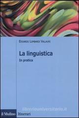 La linguistica. In pratica La linguistica. In pratica