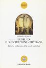 Pubblica e di ispirazione cristiana. Per una pedagogia della scuola cattolica