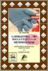 Laboratoria... mo dalla cellula ai microrganismi. Laboratorio di microbiologia. Aspetti teorici e pratici. Con espansione online. Per le Scuole superiori. Con DVD-RO vol.3