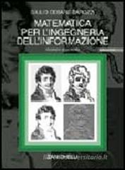 Matematica per l'ingegneria dell'informazione. Con CD-ROM Matematica per l'ingegneria dell'informazione. Con CD-ROM