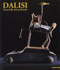 Dalisi. Tarantella dal profondo. Sculptures and Drawnings by Riccardo Dalisi. Edeiz. italiana, inglese e tedesca