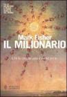 Il milionario. Chi fa ci� che ama � come un re