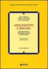 Adolescenti e rischio. Comportamenti, funzioni e fattori di protezione