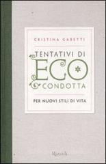 Tentativi di eco-condotta. Per nuovi stili di vita