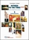 Witness to the times compact. Con espansione online. Per le Scuole superiori vol.1