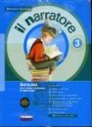 Il narratore. Laboratori e progetti. Con espansione online. Per la Scuola media vol.3