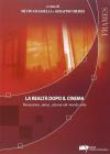 La realt� dopo il cinema. Percezione, senso, azione nel mondo visto