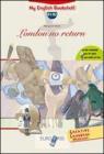 London no return. Livello B1-B2. Con espansione online. Con CD Audio