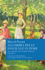 Alla ricerca del tempo perduto. All'ombra delle fanciulle in fiore