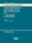 Codice commentato della sicurezza sul lavoro. Con CD-ROM