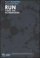 Run. Forma, vita, ricombinazione Run. Forma, vita, ricombinazione