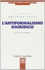 L' antiformalismo giuridico. Un percorso antologico