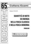 Quantit� di moto ed energia nella fisica classica e nella fisica moderna. Problemi