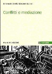 Conflitti e mediazione. Introduzione a una teoria generale Conflitti e mediazione. Introduzione a una teoria generale