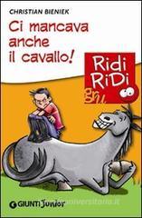 Ci mancava anche il cavallo! Ci mancava anche il cavallo!