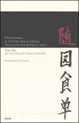 Il piacere della tavola nella cucina antica e oggi-La cucina di Villa Suyuan Il piacere della tavola nella cucina antica e oggi-La cucina di Villa Suyuan