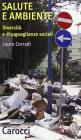 Salute e ambiente. Diversit� e disuguaglianze sociali