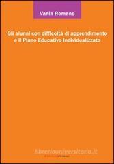 Gli alunni con difficoltà di apprendimento e il piano educativo individualizzato Gli alunni con difficoltà di apprendimento e il piano educativo individualizzato