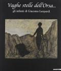 Vaghe stelle dell'Orsa... Gli infiniti di Giacomo Leopardi
