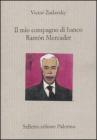 Il mio compagno di banco Ram�n Mercader