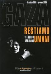 Gaza. Restiamo umani. Dicembre 2008-gennaio 2009