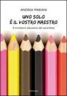 Uno solo � il vostro maestro. Il ministero educativo del sacerdote